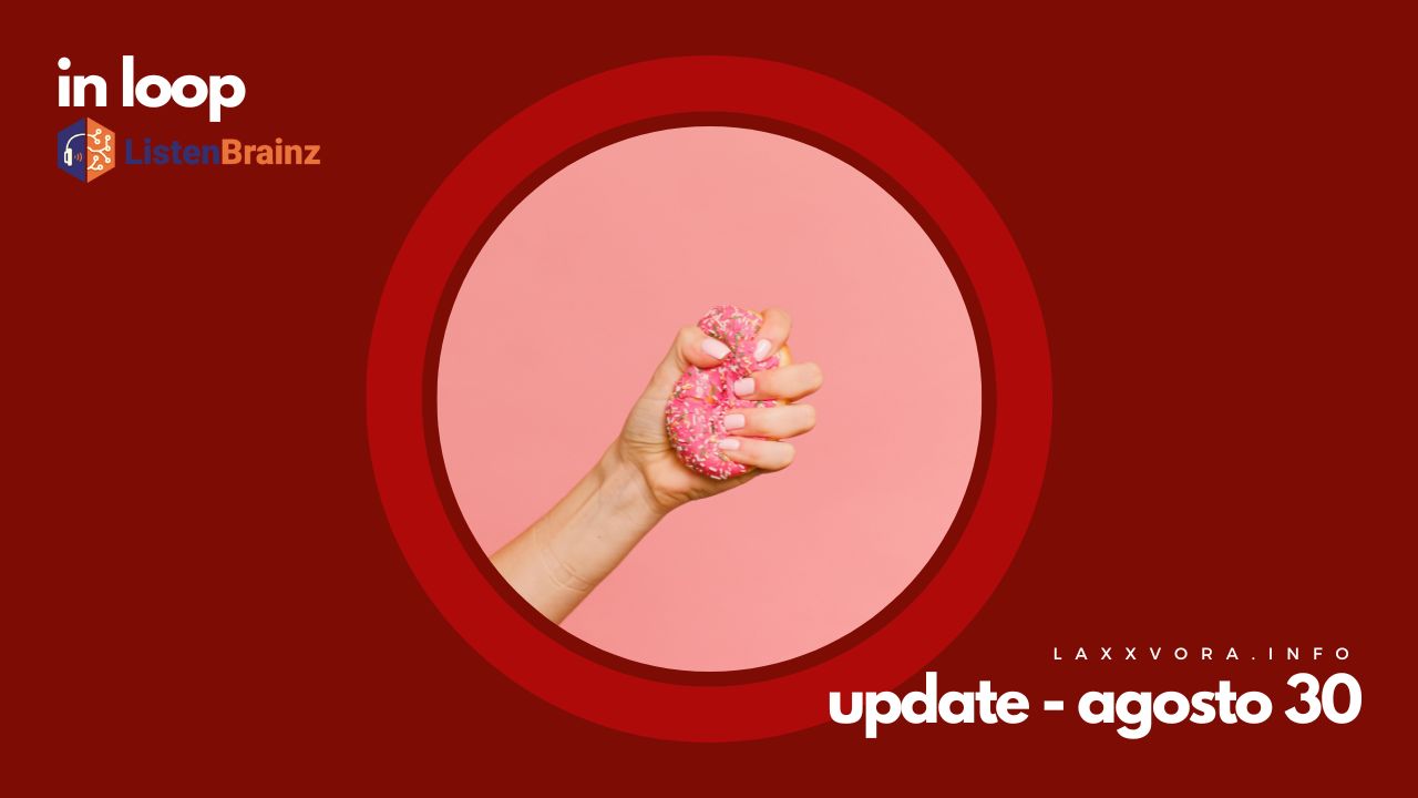 In Loop - L'update di sabato 30 agosto.