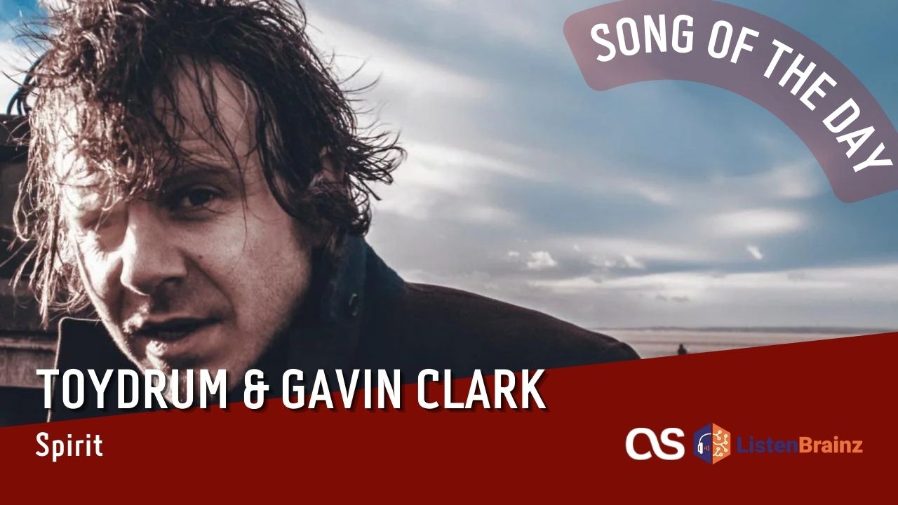 La #SOTD di oggi è di: Toydrum &amp; Gavin Clark
