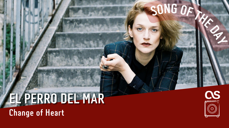 La #SOTD di oggi è di: El Perro del Mar