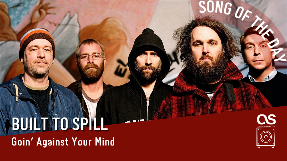 La #SOTD di oggi è dei: Built To Spill