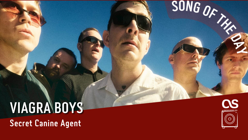 La #SOTD di oggi è dei: Viagra Boys