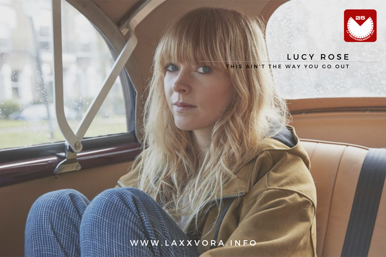 Lucy Rose - This Ain't The Way You Go Out