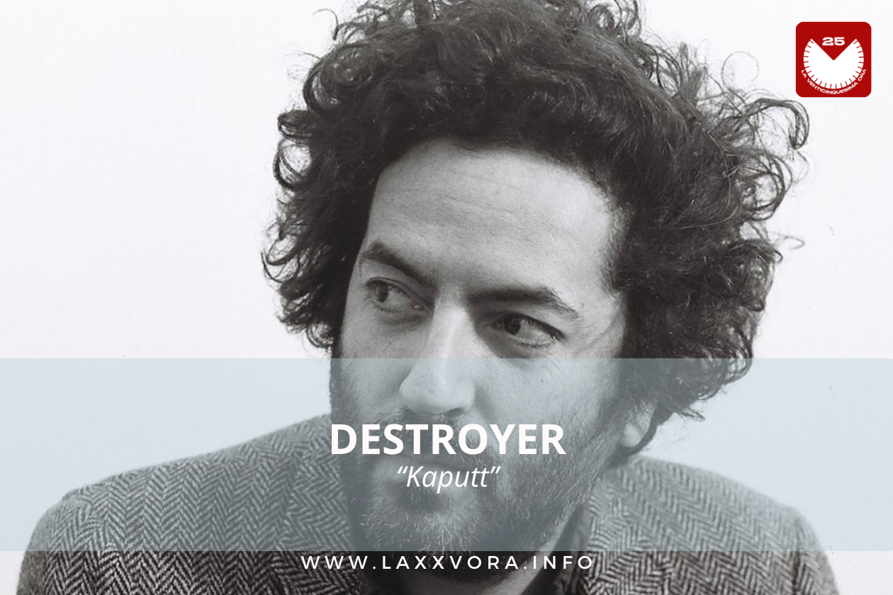 Destroyer, è l'artista con la #SOTD di oggi!