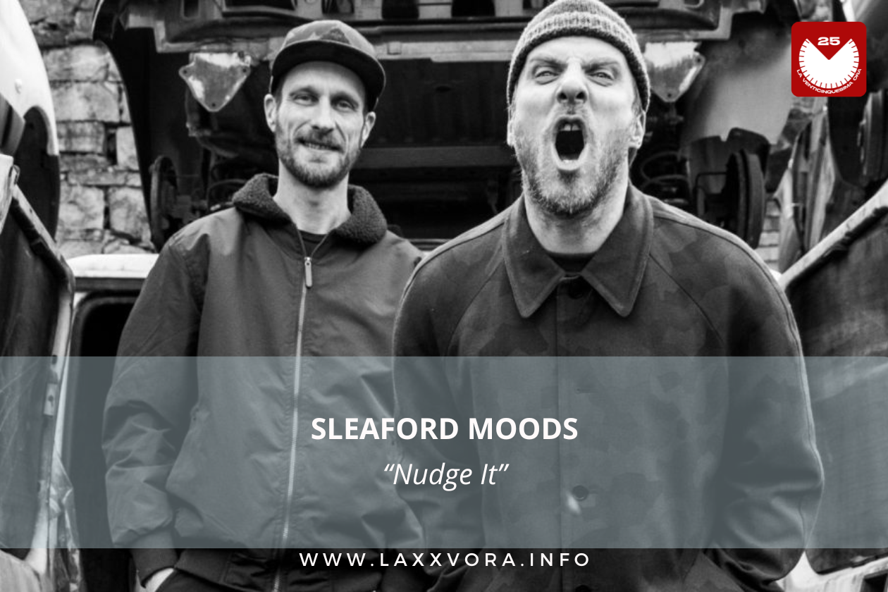 Sleaford Mods, Amy Taylor, sono gli artisti con la #SOTD di oggi!