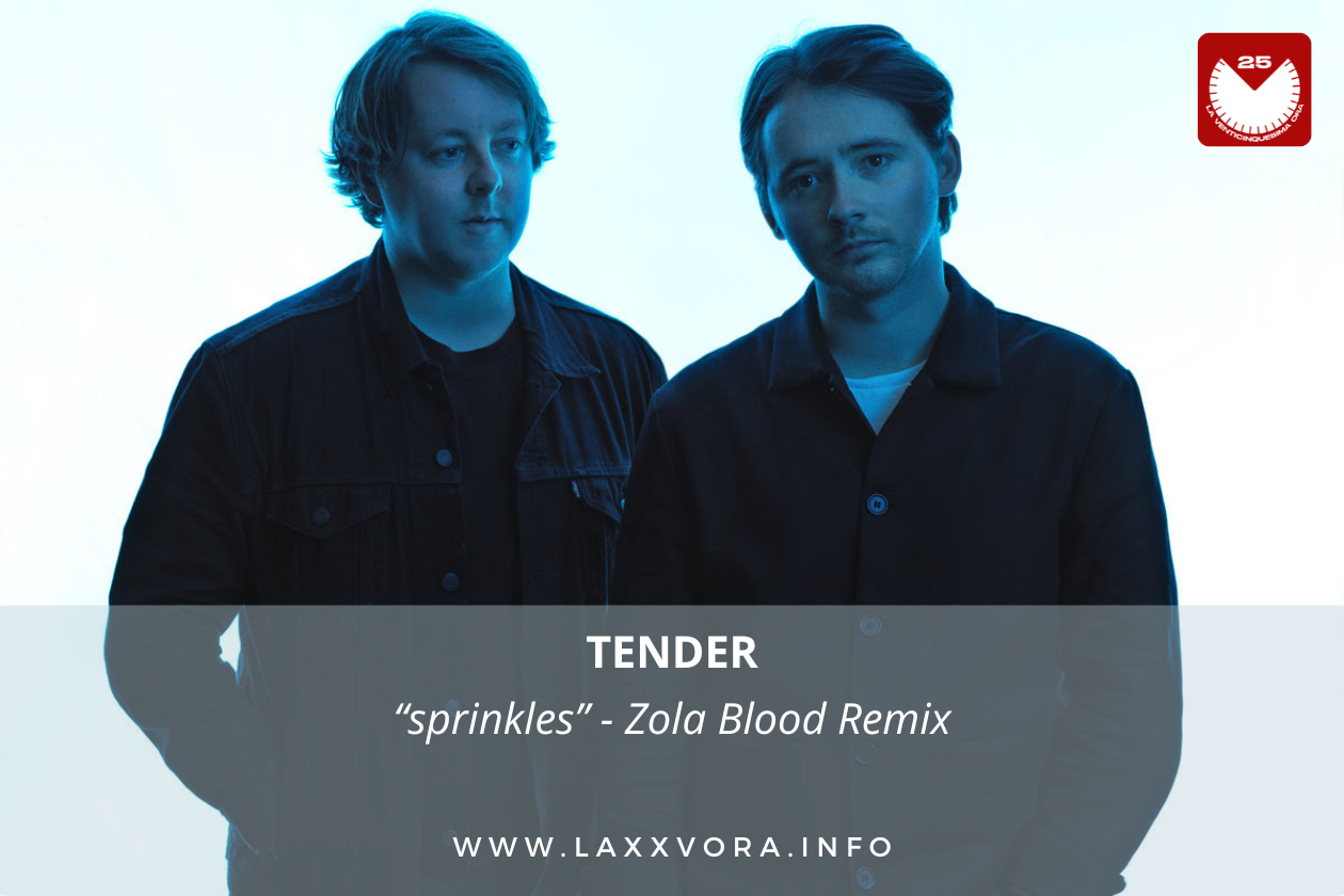 TENDER, Zola Blood, sono le band con la #SOTD di oggi!