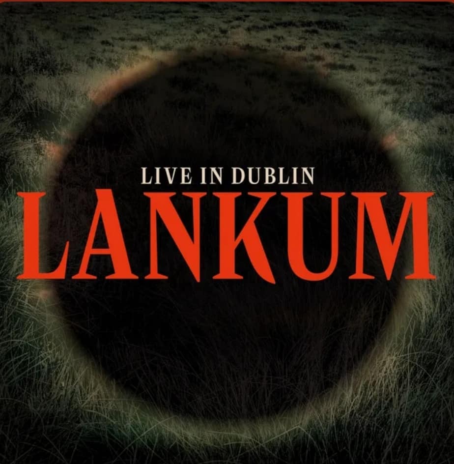 LANKUM "Live in Dublin"