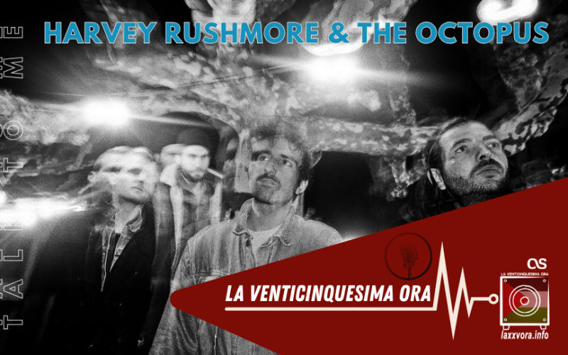 Talk 2 Me - Harvey Rushmore &amp; The Octopus