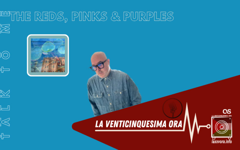 Talk 2 Me - The Reds, Pinks &amp; Purples