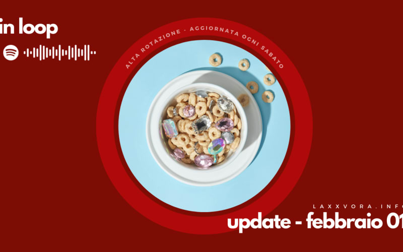 In Loop - L'update di sabato 1 febbraio.
