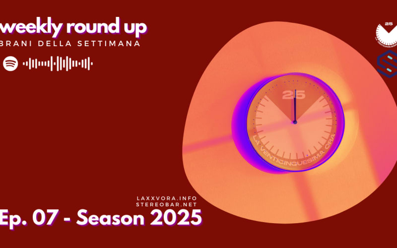 Weekly Round Up - Ep. 07 Season 2025