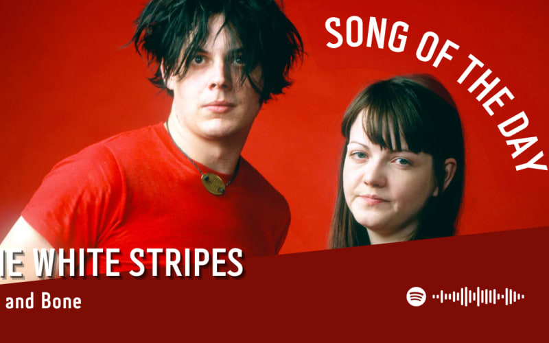 La #SOTD di oggi è dei: White Stripes