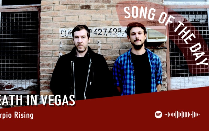 La #SOTD di oggi è dei: Death In Vegas