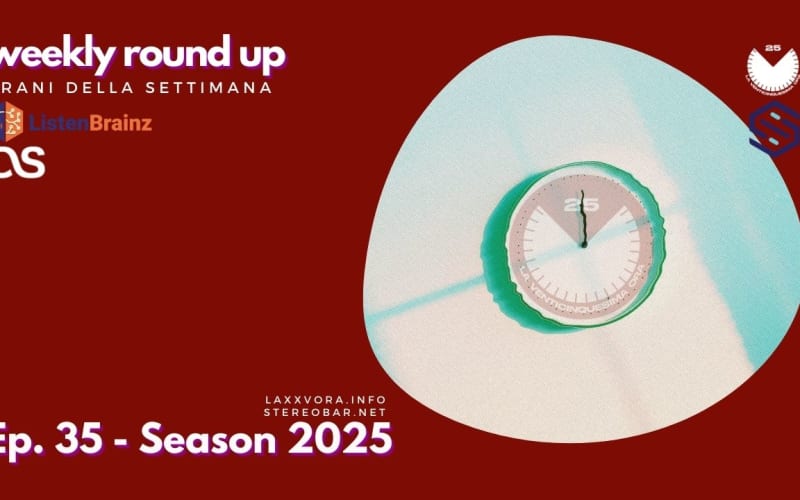 Weekly Round Up - Ep. 35 Season 2025