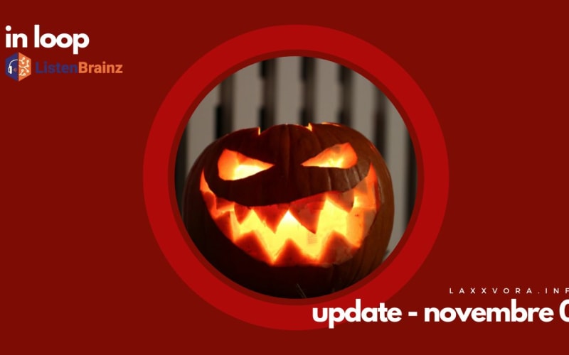 In Loop - L'update di sabato 01 novembre.
