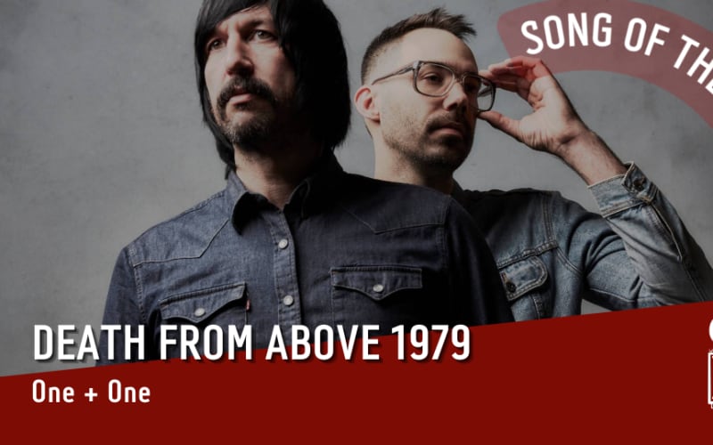La #SOTD di oggi è dei: Death From Above 1979