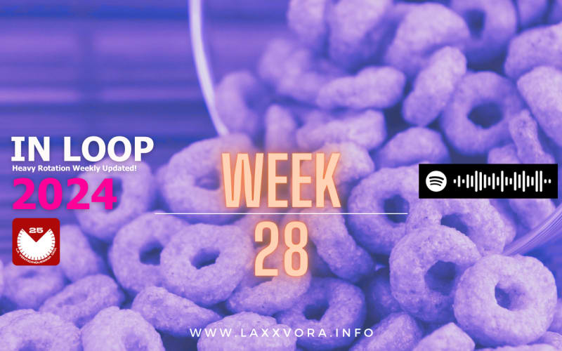 IN LOOP, Week 28.2024