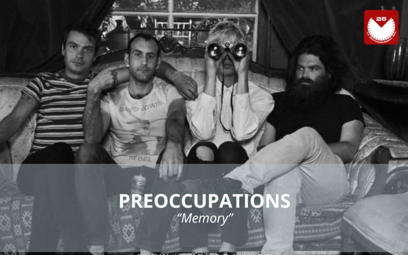 Preoccupations, è la band con la #SOTD di oggi!