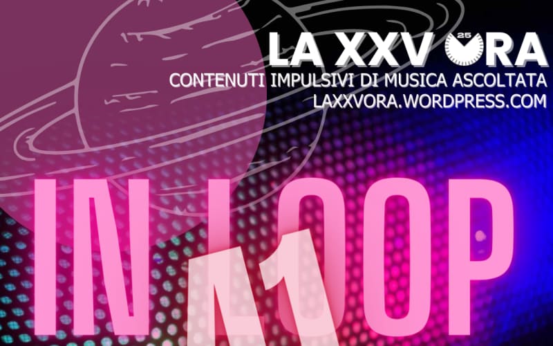 Loops della settimana!