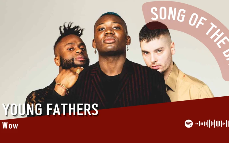 La #SOTD di oggi è di:  Young Fathers