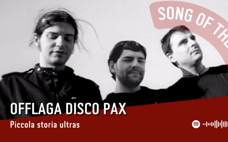La #SOTD di oggi è di: Offlaga Disco Pax