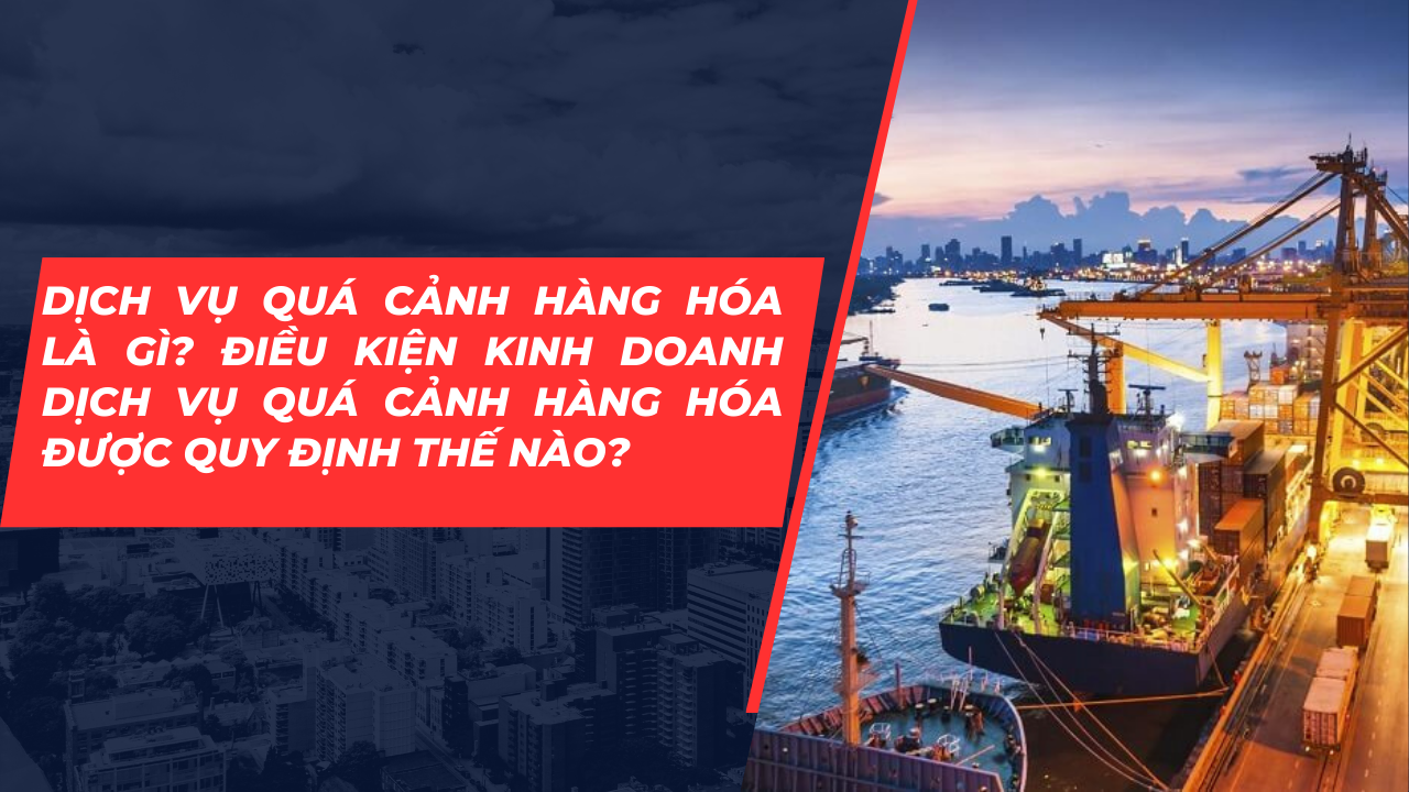 Ví dụ thực tiễn về quá cảnh hàng hóa