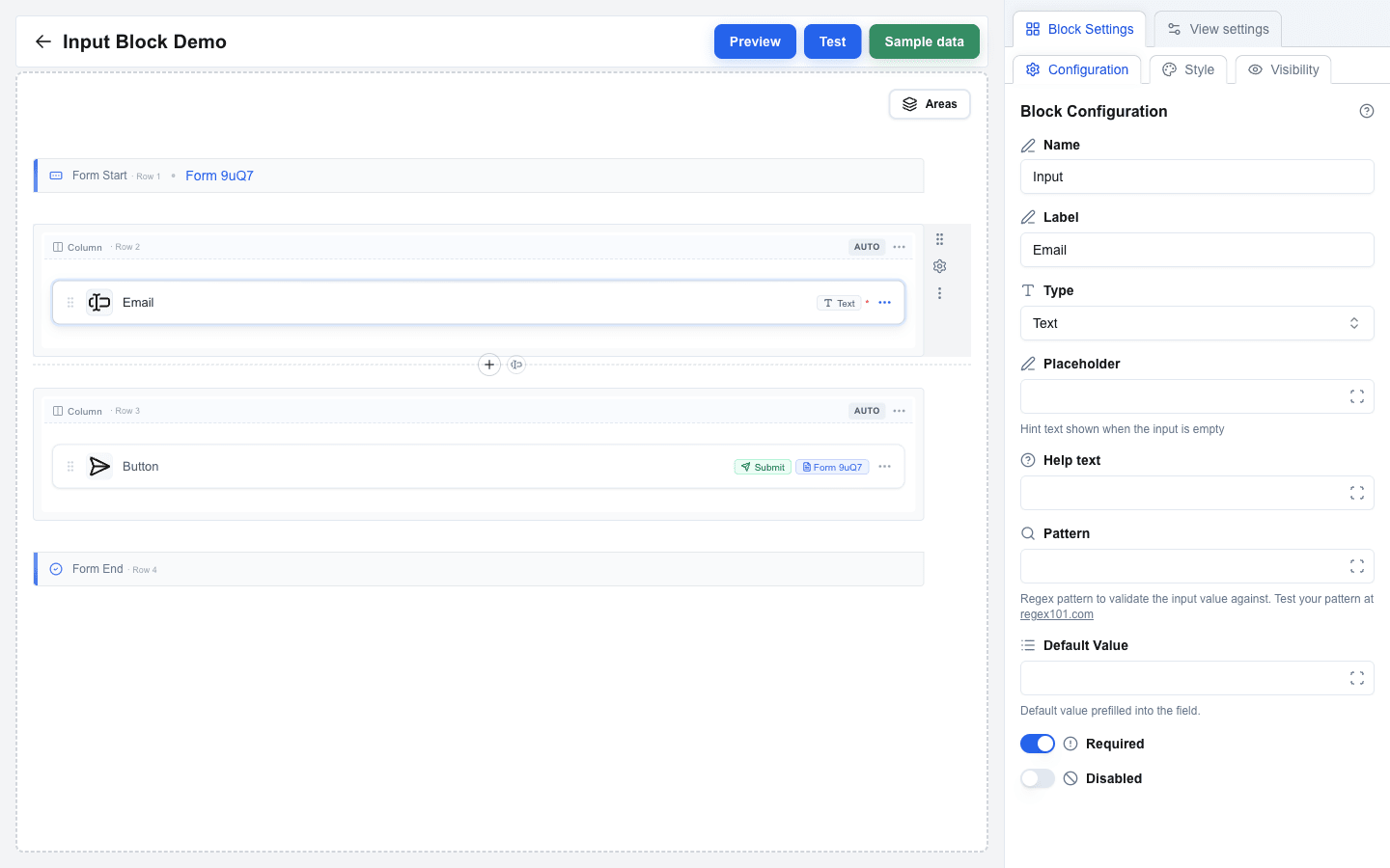 Builder view 'Input Block Demo' with a Form Start row, an Email Input block (Text type) selected on the canvas, a Submit Button row, and a Form End row. The Block Settings sidebar shows the Configuration sub-tab populated: Name 'Input', Label 'Email', Type 'Text', empty Placeholder / Help text / Pattern / Default Value fields, Required toggled on, and Disabled off.