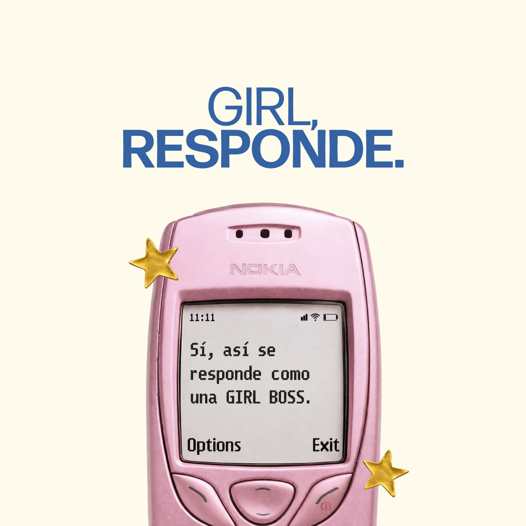 GIRL, RESPONDE