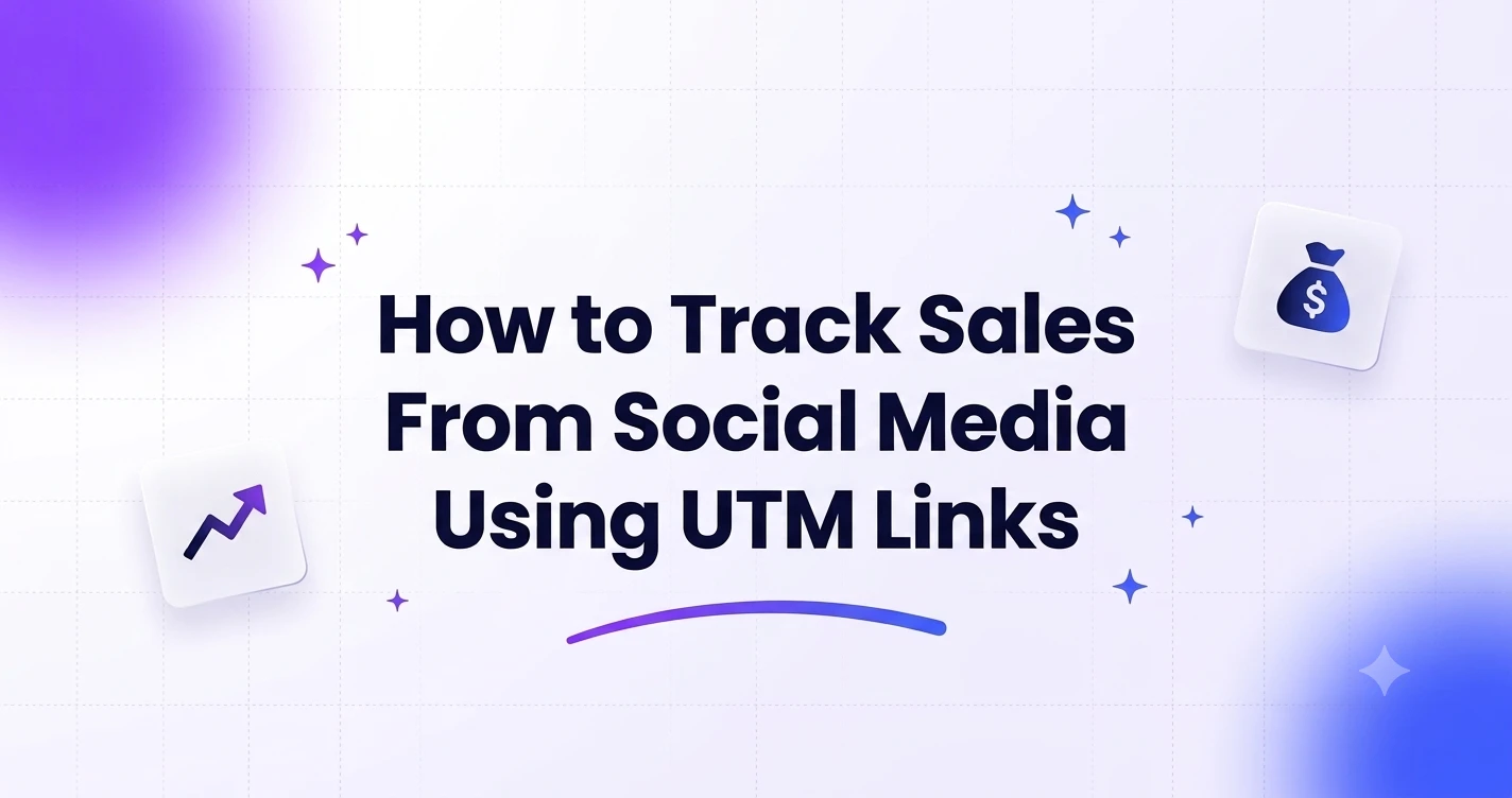 Tracking social media sales using UTM links and campaign analytics