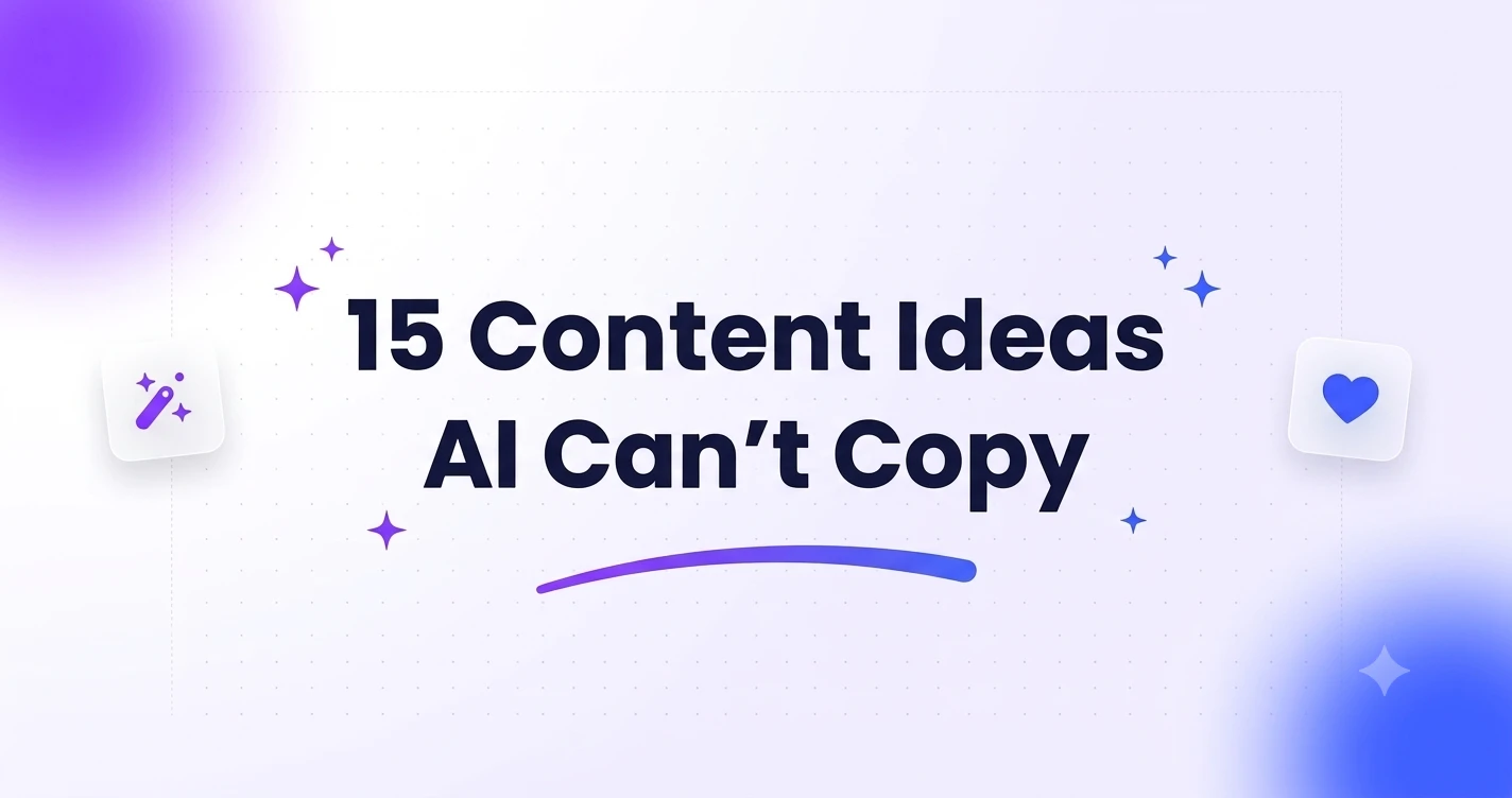 15 unique content ideas featuring personal stories, original experiences, and authentic brand storytelling