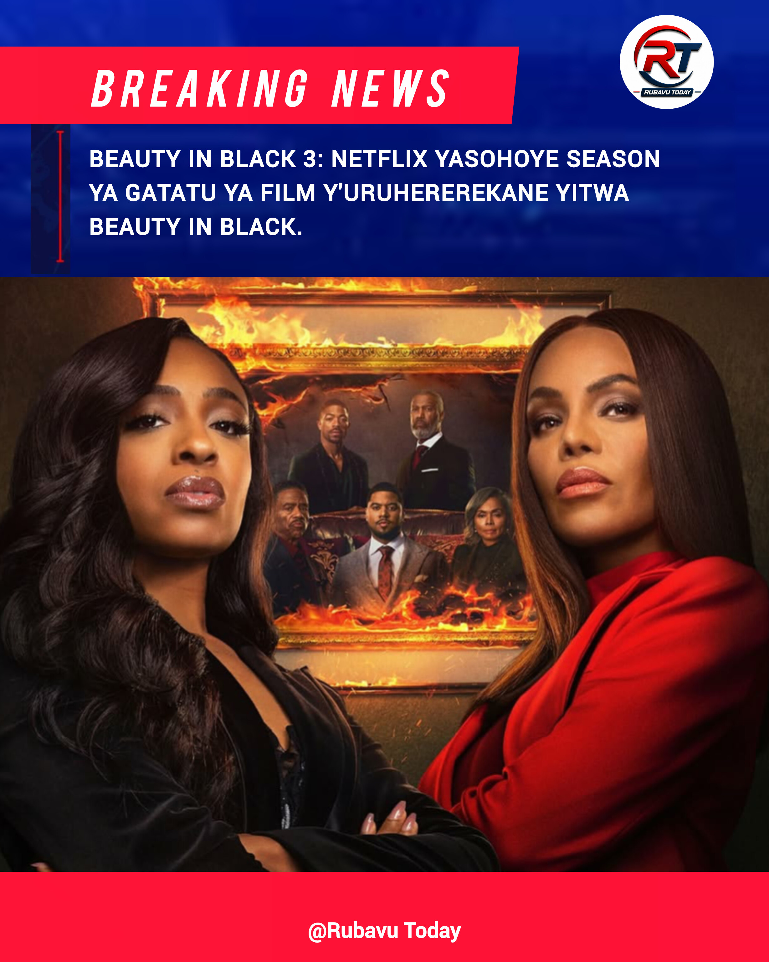 Season ya Gatatu ya filime y'uruhererekane 'Beauty in Black' yasohotse